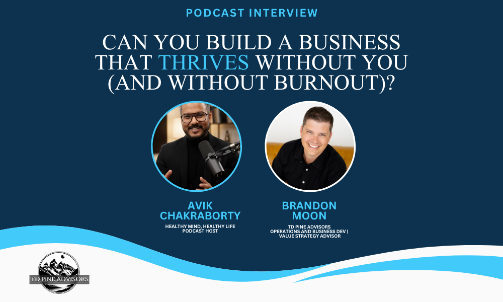 brandon moon, td pine advisors, business consultanting, business growth